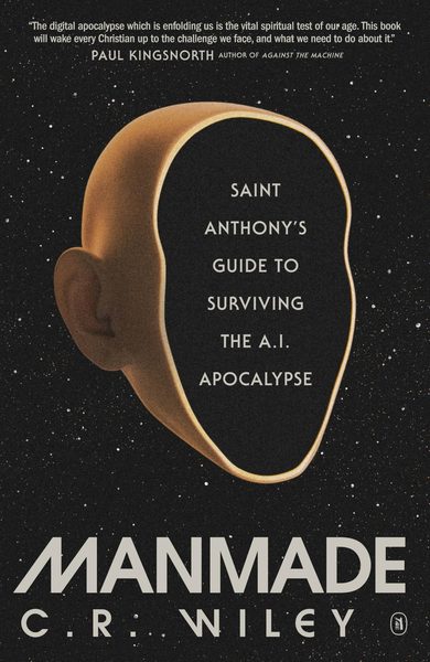 Cover of Manmade: Saint Anthony's Guide to Surviving the AI Apocalypse